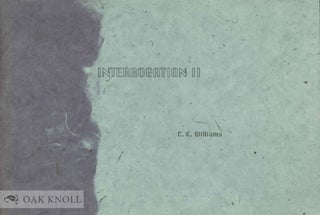 INTERROGATION II. C. K. Williams.