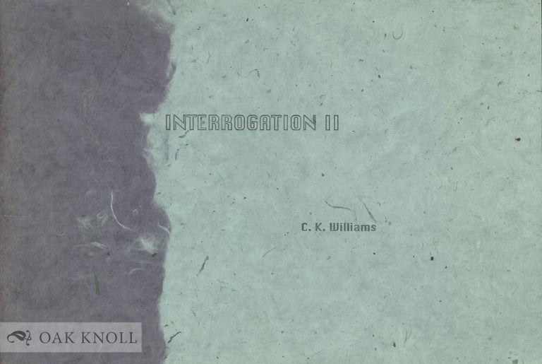 Order Nr. 103164 INTERROGATION II. C. K. Williams.