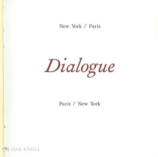 NEW YORK/PARIS DIALOGUE PARIS/NEW YORK.