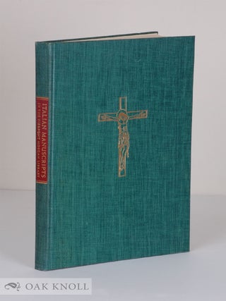 Order Nr. 103786 ITALIAN MANUSCRIPTS IN THE PIERPONT MORGAN LIBRARY. Meta Harrsen, George K. Boyce