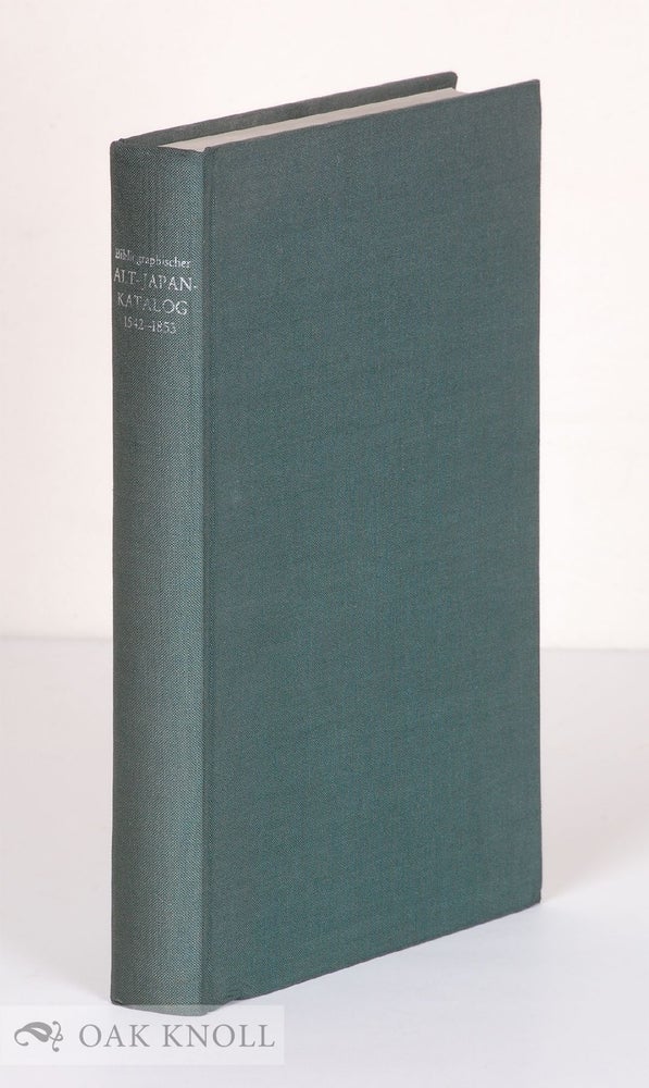 Order Nr. 103805 BIBLIOGRAPHISCHER ALT-JAPAN-KATALOG 1542--1853. F. M. Trautz.