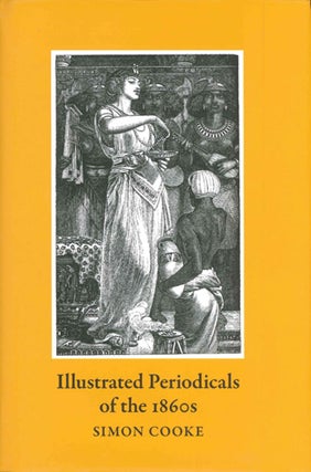 ILLUSTRATED PERIODICALS OF THE 1860S: CONTEXTS & COLLABORATIONS.