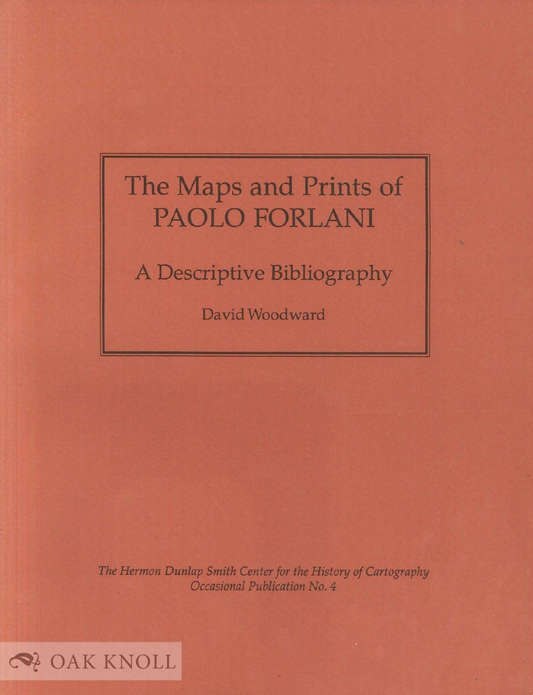 Order Nr. 103988 THE MAPS AND PRINTS OF PAOLO FORLANI. David Woodward.