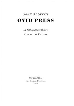 JOHN RODKER'S OVID PRESS: A BIBLIOGRAPHICAL HISTORY