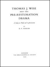 Order Nr. 104185 THOMAS J. WISE AND THE PRE-RESTORATION DRAMA. D. F Foxon