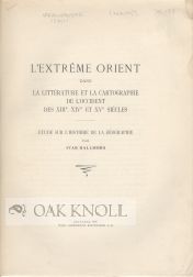 Order Nr. 104421 L' EXTRÈME ORIENT DANS LA LITTÉRATURE ET LA CARTOGRAPHIE DE L'OCCIDENT DES XIIIe, XIVe, ET XVe SIÈCLES. Ivar Hallberg.