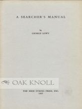 Order Nr. 104484 A SEARCHER'S MANUAL. George Lowy
