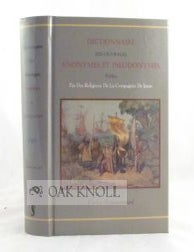 Order Nr. 104675 DICTIONNAIRE DES OUVRAGES ANONYMES ET PSEUDONYMES PUBLI&Eacute;S PAR DES RELIGIEUX DE LA COMPAGNIE DE J&Eacute;SUS. Carlos Sommervogel.