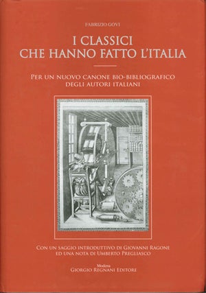 I CLASSICI CHE HANNO FATTO L'ITALIA: PER UN NUOVO CANONE BIO-BIBLIOGRAFICO DEGLI AUTORI ITALIANI.