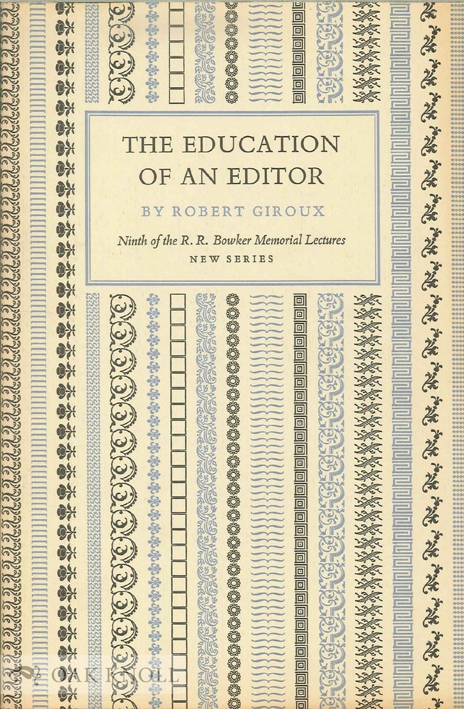 Order Nr. 104814 THE EDUCATION OF AN EDITOR. Robert Giroux.
