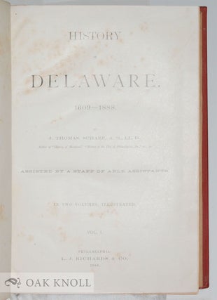 THE HISTORY OF DELAWARE. 1609-1888.