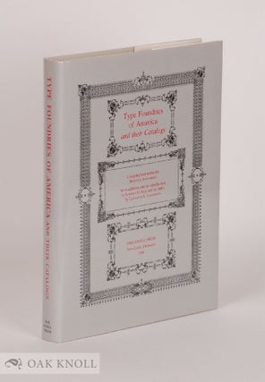 Order Nr. 104949 TYPE FOUNDRIES OF AMERICA AND THEIR CATALOGS. Maurice Annenberg