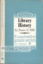 Order Nr. 104999 LIBRARY HISTORY, AN EXAMINATION GUIDEBOOK. James G. Ollé.