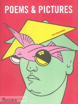 Order Nr. 105200 POEMS & PICTURES: A RENAISSANCE IN THE ART OF THE BOOK (1946-1981). Kyle...