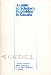 Order Nr. 105284 A GUIDE TO SCHOLARY PUBLISHING IN CANADA