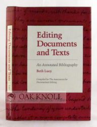 Order Nr. 105285 EDITING DOCUMENTS AND TEXTS: AN ANNOTATED BIBLIOGRAPHY. Beth Luey