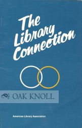 Order Nr. 105355 THE LIBRARY CONNECTION, ESSAYS WRITTEN IN PRAISE OF PUBLIC LIBRARIES