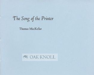 Order Nr. 105483 THE SONG OF THE PRINTER. Thomas MacKellar