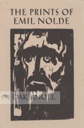 THE PRINTS OF EMIL NOLDE (1897-1956