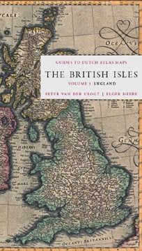Order Nr. 105517 GUIDES TO DUTCH ATLAS MAPS: THE BRITISH ISLES, VOLUME 1: ENGLAND. P. van der Krogt, Elger Heere.
