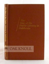 Order Nr. 105696 THE RISE OF THE PUBLIC LIBRARY IN CALIFORNIA. Ray E. Held
