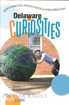 Order Nr. 105738 DELAWARE CURIOSITIES, QUIRKY CHARACTERS, ROADSIDE ODDITIES & OTHER OFFBEAT...