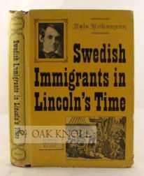 SWEDISH IMMIGRANTS IN LINCOLN'S TIME. Nels Hokanson.