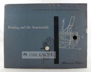 Order Nr. 105795 PRINTING AND THE AUTOMOBILE, AN EXHIBITION IN THE LAKESIDE PRESS GALLERIES