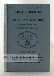 Order Nr. 106003 THE COLLECTION OF FIRST EDITIONS OF AMERICAN AUTHORS FORMED BY THE LATE ARTHUR SWANN.
