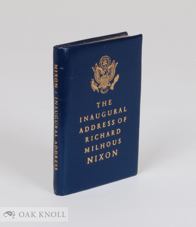 Order Nr. 106042 THE INAUGURAL ADDRESS OF RICHARD MILHOUS NIXON, PRESIDENT OF THE UNITED STATES. Richard Milhous Nixon.