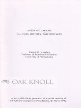 Order Nr. 106063 ANTHONY GARVAN: CULTURE, HISTORY, AND ARTIFACTS. Murray G. Murphey