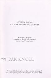 Order Nr. 106063 ANTHONY GARVAN: CULTURE, HISTORY, AND ARTIFACTS. Murray G. Murphey