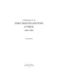 A BIBLIOGRAPHY OF THE EARLY PRINTED EDITIONS OF VIRGIL, 1469-1850.