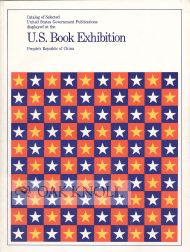 Order Nr. 106419 CATALOG OF SELECTED UNITED STATES GOVERNMENT PUBLICATIONS DISPLAYED AT THE U.S....