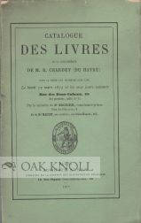 Order Nr. 106431 CATALOGUE DES LIVRES DE LA BIBLIOTHÈQUE DE M. R. CHARDEY (DU HAVRE) DONT LE...
