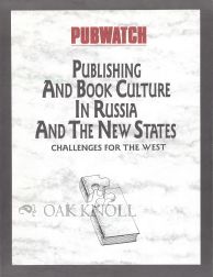 Order Nr. 106490 PUBLISHING AND BOOK CULTURE IN RUSSIA AND THE NEW STATES: CHALLENGES FOR THE WEST
