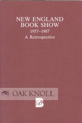 Order Nr. 106534 NEW ENGLAND BOOK SHOW 1957-1987 A RETROSPECTIVE