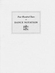Order Nr. 106590 FOUR HUNDRED YEARS OF DANCE NOTATION. Bert Clarke