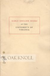 Order Nr. 106700 EARLY ENGLISH BOOKS AT THE UNIVERSITY OF VIRGINIA. C. William Miller