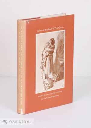 RUBENS AND REMBRANDT IN THEIR CENTURY: FLEMISH AND DUTCH DRAWINGS OF THE 17TH CENTURY FROM THE. Felice Stampfle.