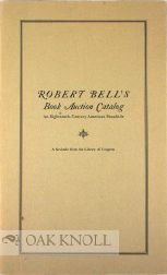 Order Nr. 107497 ROBERT BELL'S BOOK AUCTION CATALOG, AN EIGHTEENTH-CENTURY AMERICAN BROADSIDE