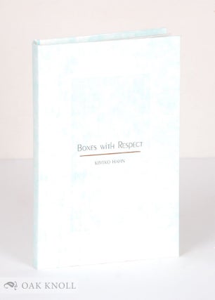BOXES WITH RESPECT. Kimiko Hahn.