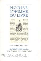 Order Nr. 107613 NODIER L'HOMME DU LIVRE. Didier Barriere.