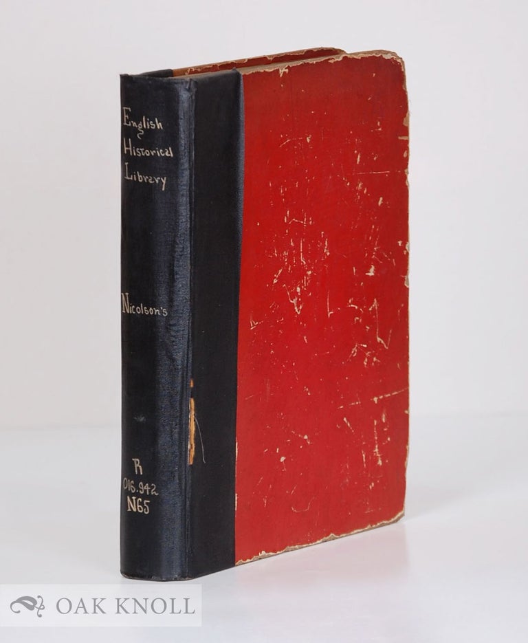 Order Nr. 107759 THE ENGLISH, SCOTCH AND IRISH HISTORICAL LIBRARIES. W. Nicholson.