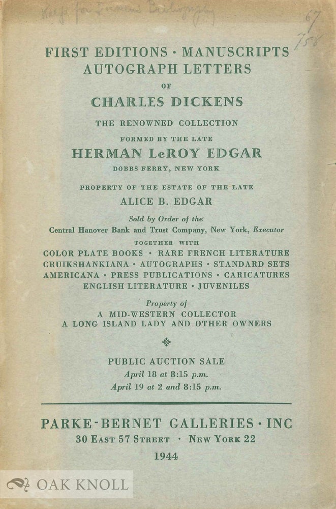 Order Nr. 107981 FIRST EDITIONS-MANUSCRIPTS AUTOGRAPH LETTERS OF CHARLES DICKENS: THE RENOWNED COLLECTION FORMED BY THE LATE HERMAN LEROY EDGAR, DOBBS FERRY, NEW YORK.