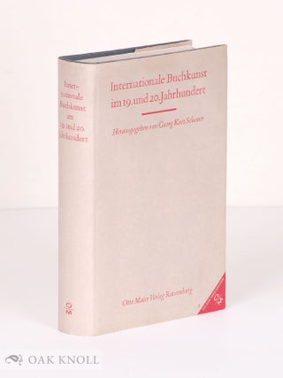 Order Nr. 108197 INTERNATIONALE BUCHKUNST IM 19. UM 20. JAHRHUNDERT. Georg Kurt Schauer