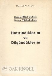 Order Nr. 108391 HATIRLADIKLARIM VE DÜSÜNDÜKLERIM. Mehmed Ali Kâgitçi.