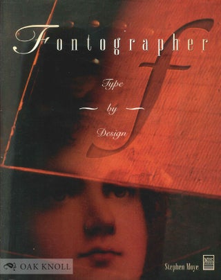 Order Nr. 108471 FONTOGRAPHER: TYPE BY DESIGN. Stephen Moye