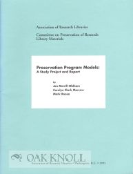 Order Nr. 108644 PRESERVATION PROGRAM MODELS: A STUDY PROJECT AND REPORT. Jan Merrill-Oldham, Carolyn Clark Morrow, Mark Roosa.