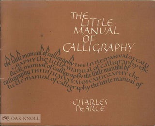 Order Nr. 108687 THE LITTLE MANUAL OF CALLIGRAPHY. Charles Pearce